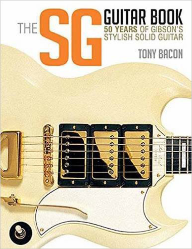 Tony BaconのThe SG Guitar Book